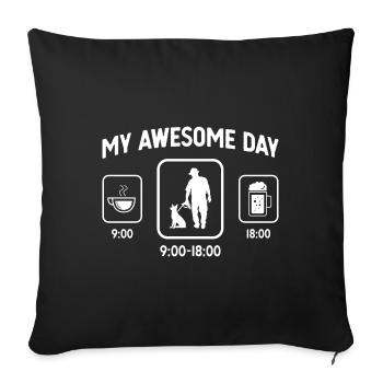 My Awesome Day - Bier - Mann mit Hund - - Sofakissenbezug 45 x 45 cm - Schwarz - Vorne