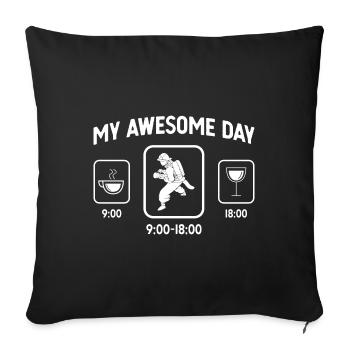 My Awesome Day - Wine - Fire Brigade - - Sofa pillowcase 17,3'' x 17,3'' (45 x 45 cm) - black - Front