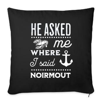 He asked me where I said Noirmout - Sofa pillowcase 17,3'' x 17,3'' (45 x 45 cm) - black - Front