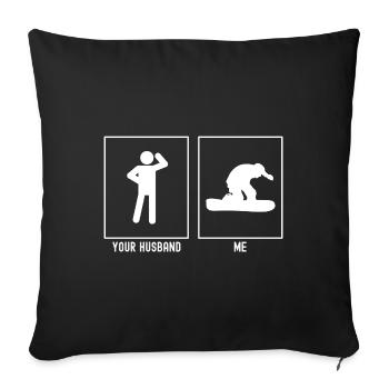 Ihr Ehemann - Ich - Snowboarding Radikal - Sofakissenbezug 45 x 45 cm - Schwarz - Vorne