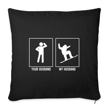 Your husband - My husband - Amazing snowboarder - Sofa pillowcase 17,3'' x 17,3'' (45 x 45 cm) - black - Front