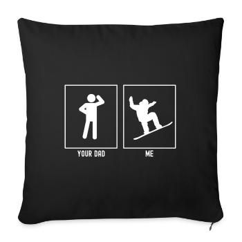 Your Father - Me - Snowboarding Jumps - Sofa pillowcase 17,3'' x 17,3'' (45 x 45 cm) - black - Front