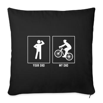Ihr Vater - Mein Vater - Radfahren bergauf links - Sofakissenbezug 45 x 45 cm - Schwarz - Vorne