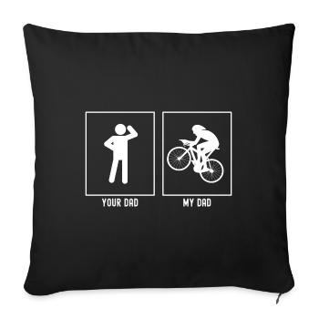 Ihr Vater - Mein Vater - Radfahren bergauf Profi - Sofakissenbezug 45 x 45 cm - Schwarz - Vorne