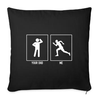 Your Father - Me - Fast Running - Sofa pillowcase 17,3'' x 17,3'' (45 x 45 cm) - black - Front