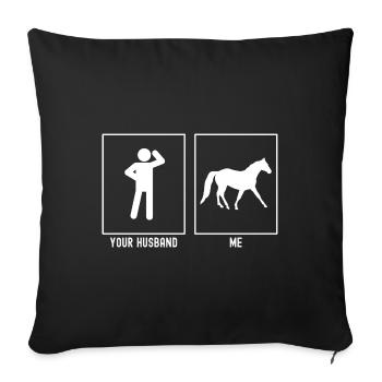 Your husband - me - horse trot - Sofa pillowcase 17,3'' x 17,3'' (45 x 45 cm) - black - Front