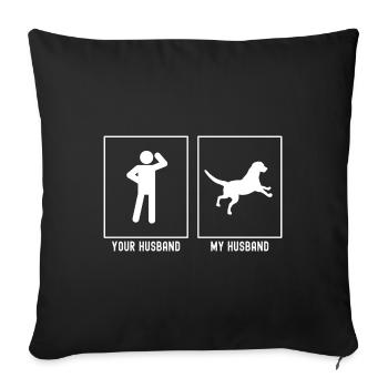 Ihr Ehemann - Mein Ehemann - Hund im Sturzflug - Sofakissenbezug 45 x 45 cm - Schwarz - Vorne