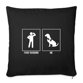 Your husband - me - dog hug - Sofa pillowcase 17,3'' x 17,3'' (45 x 45 cm) - black - Front