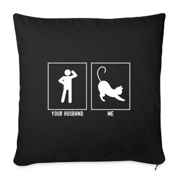 Your husband - me - cat stretch - Sofa pillowcase 17,3'' x 17,3'' (45 x 45 cm) - black - Front
