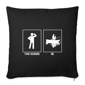 Your husband - me - fishing Father and son - Sofa pillowcase 17,3'' x 17,3'' (45 x 45 cm) - black - Front