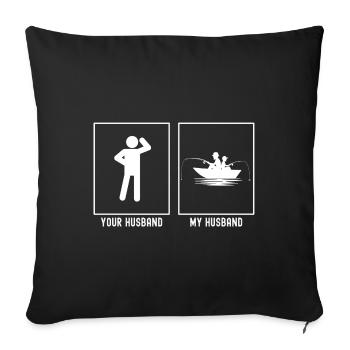 Your Husband - My Husband - Fishing Side by Side - Sofa pillowcase 17,3'' x 17,3'' (45 x 45 cm) - black - Front