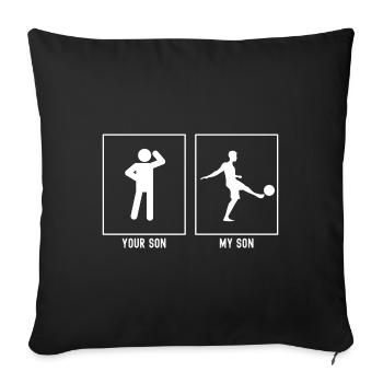 Your Son - My Son - Football Juggling - Sofa pillowcase 17,3'' x 17,3'' (45 x 45 cm) - black - Front