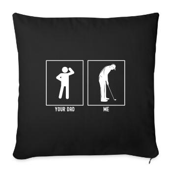 Dein Vater - Ich - Professioneller Golfspieler - Sofakissenbezug 45 x 45 cm - Schwarz - Vorne
