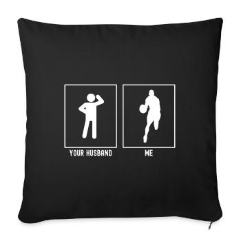 Her husband - me - basketball player running - Sofa pillowcase 17,3'' x 17,3'' (45 x 45 cm) - black - Front
