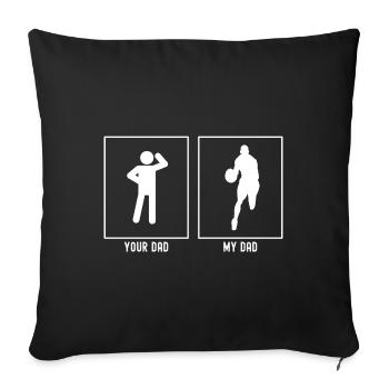 Your Father - My Father - Basketball - Sofa pillowcase 17,3'' x 17,3'' (45 x 45 cm) - black - Front