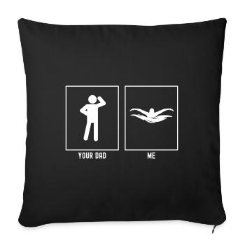 Dein Vater - Ich - Profi-Schwimmer - Sofakissenbezug 45 x 45 cm - Schwarz - Vorne