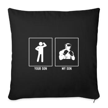 Your Son - My Son - Boxing Fighter Vector - Sofa pillowcase 17,3'' x 17,3'' (45 x 45 cm) - black - Front