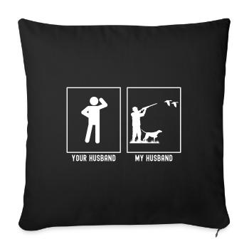 Her husband - My husband - duck hunting - Sofa pillowcase 17,3'' x 17,3'' (45 x 45 cm) - black - Front