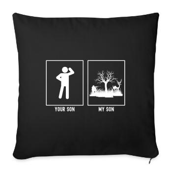 Dein Sohn - Mein Sohn - Jagd auf den Bock - Sofakissenbezug 45 x 45 cm - Schwarz - Vorne