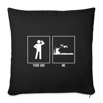 Your Father - Me - Duck Hunting - Sofa pillowcase 17,3'' x 17,3'' (45 x 45 cm) - black - Front
