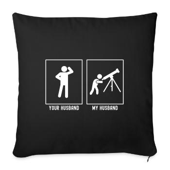 Her Husband - My Husband - Astronomy Telescope - Sofa pillowcase 17,3'' x 17,3'' (45 x 45 cm) - black - Front