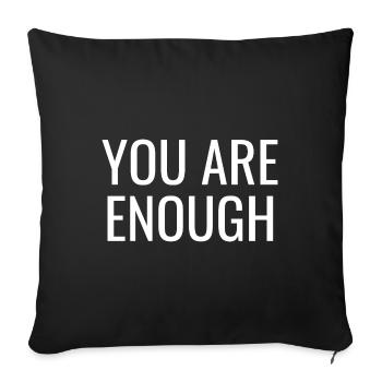 You Are Enough - Christian Positive Quotes - Sofa pillowcase 17,3'' x 17,3'' (45 x 45 cm) - black - Front