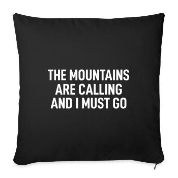 The Mountains Are Calling And I Must Go - Sofa pillowcase 17,3'' x 17,3'' (45 x 45 cm) - black - Front
