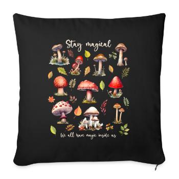 Mushrooms Are Magical. Nature Lover. - Sofa pillowcase 17,3'' x 17,3'' (45 x 45 cm) - black - Front