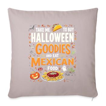 Take Me To Buy Halloween Goodies, Eat Mexican Food - Housse de coussin décorative 45 x 45 cm - taupe clair - Devant
