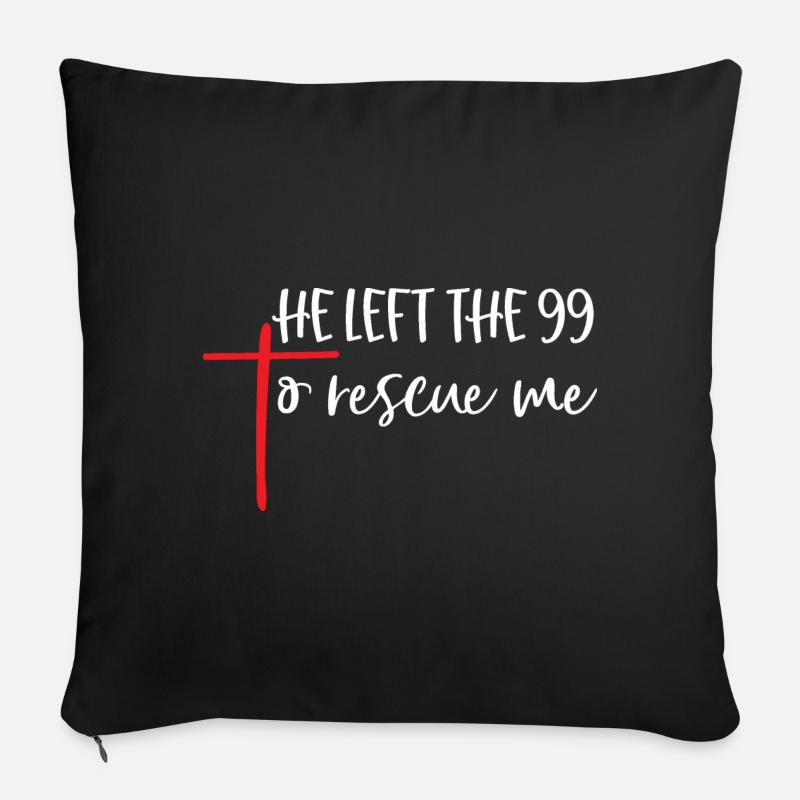 He Left The 99 to Rescue Me - Sofakissenbezug 45 x 45 cm - Schwarz