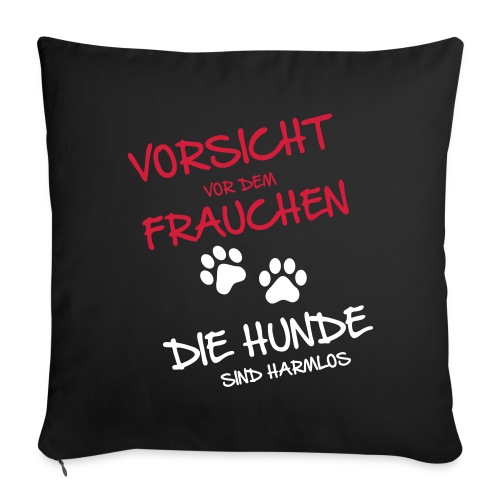 Vorschau: Vorsicht Frauchen - Hunde - Sofakissenbezug 45 x 45 cm