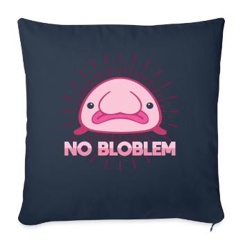 Blobfisch No Bloblem funny motif & gift - Sofa pillowcase 17,3'' x 17,3'' (45 x 45 cm) - navy - Front