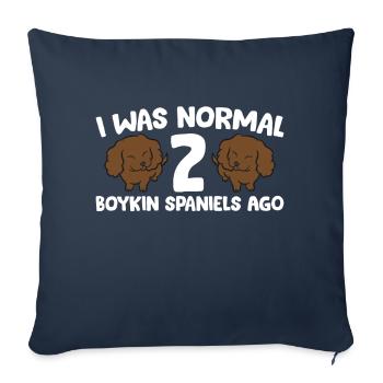 Boykin Spaniel Owner I Was Normal 2 Boykin - Sofa pillowcase 17,3'' x 17,3'' (45 x 45 cm) - navy - Front