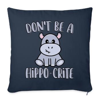 Don't Be A Hippo-Crite Funny Cute Hippopotamus - Sofa pillowcase 17,3'' x 17,3'' (45 x 45 cm) - navy - Front