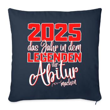 Abitur 2025 Abschluss - Das Legende Abi - Sofakissenbezug 45 x 45 cm - Navy - Vorne