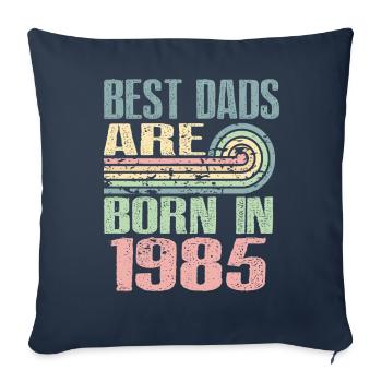 Les meilleurs pères sont nés en 1985, à l’âge de 38 ans, - Housse de coussin décorative 45 x 45 cm - bleu marine - Devant