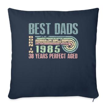 Les meilleurs pères sont nés en 1985, à l’âge de 38 ans, - Housse de coussin décorative 45 x 45 cm - bleu marine - Devant