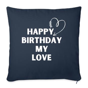 Happy Birthday my love - Sofa pillowcase 17,3'' x 17,3'' (45 x 45 cm) - navy - Front
