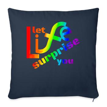 Let life surprise you! Super Spruch - super Design - Sofa pillowcase 17,3'' x 17,3'' (45 x 45 cm) - navy - Front