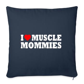 I love muscle mommies - Sofa pillowcase 17,3'' x 17,3'' (45 x 45 cm) - navy - Front