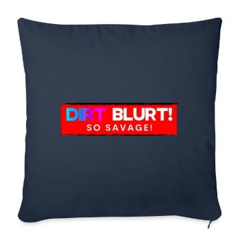 Dirt Blurt! Tellement sauvage! - Housse de coussin décorative 45 x 45 cm - bleu marine - Devant