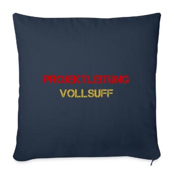 Projektleitung Vollsuff Partnerlook Gruppen Outfit - Sofakissenbezug 45 x 45 cm - Navy - Vorne