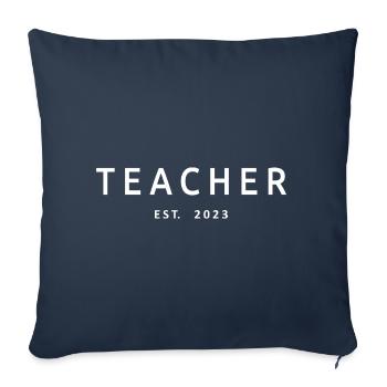 Teacher Est. 2023 Graduated Education Teacher Gift - Sofa pillowcase 17,3'' x 17,3'' (45 x 45 cm) - navy - Front