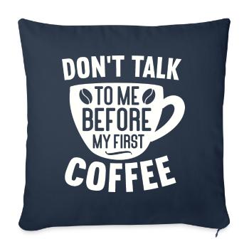 Ne me parlez qu’après mon premier café. - Housse de coussin décorative 45 x 45 cm - bleu marine - Devant