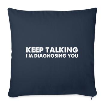 Continuez à parler, je vous diagnostique - Housse de coussin décorative 45 x 45 cm - bleu marine - Devant