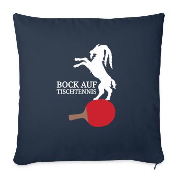 Tennis Ziege lustiger Spruch Bock auf Tischtennis - Sofakissenbezug 45 x 45 cm - Navy - Vorne
