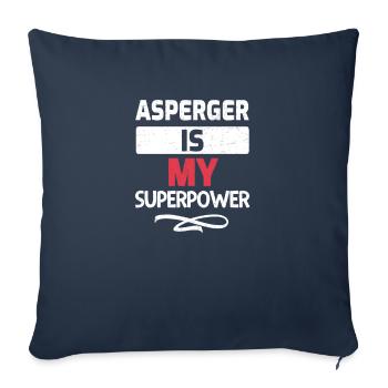 Asperger est ma chemise de super pouvoir - Housse de coussin décorative 45 x 45 cm - bleu marine - Devant