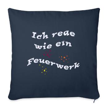 Ich rede wie ein Feuerwerk - Sofakissenbezug 45 x 45 cm - Navy - Vorne