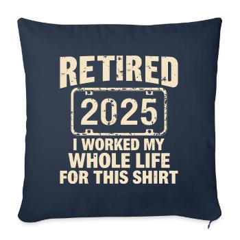 Funny Retired 2025 Retirement Humor | Retired 2025 - Sofa pillowcase 17,3'' x 17,3'' (45 x 45 cm) - navy - Front