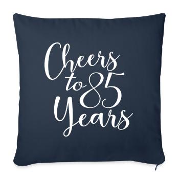 Cheers To 85 Years 85th Birthday Anniversary - Sofa pillowcase 17,3'' x 17,3'' (45 x 45 cm) - navy - Front
